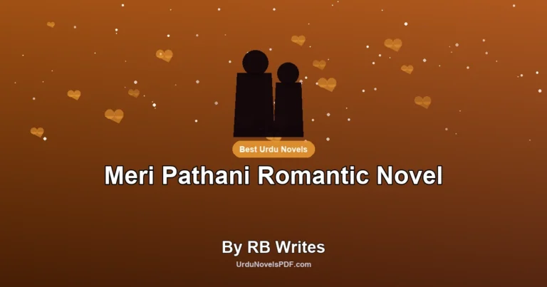 Meri Pathani Romantic Novel By RB Writes