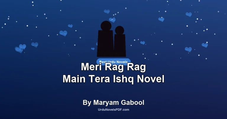 Meri Rag Rag Main Tera Ishq Novel By Maryam Gabool
