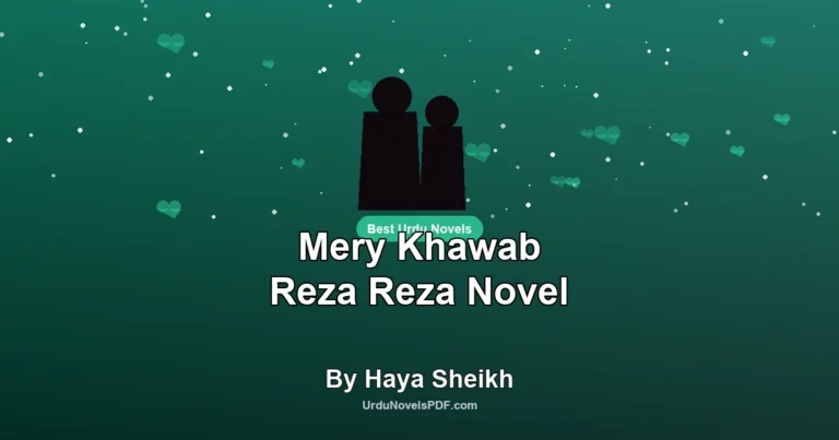 Mery Khawab Reza Reza Novel By Haya Sheikh