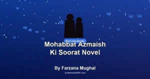 Mohabbat Azmaish Ki Soorat Novel By Farzana Mughal
