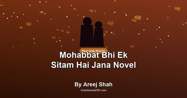 Mohabbat Bhi Ek Sitam Hai Jana Novel By Areej Shah