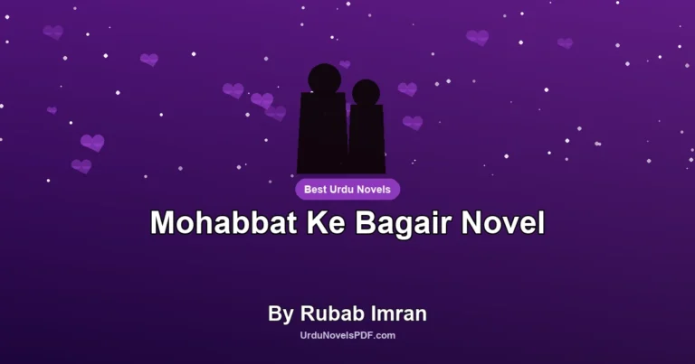 Mohabbat Ke Bagair Novel By Rubab Imran