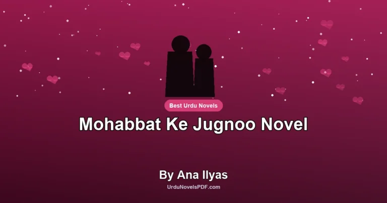 Mohabbat Ke Jugnoo Novel By Ana Ilyas
