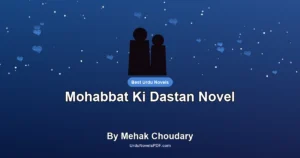 Mohabbat Ki Dastan Novel By Mehak Choudary