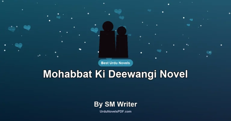 Mohabbat Ki Deewangi Novel By SM Writer