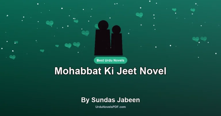 Mohabbat Ki Jeet Novel By Sundas Jabeen