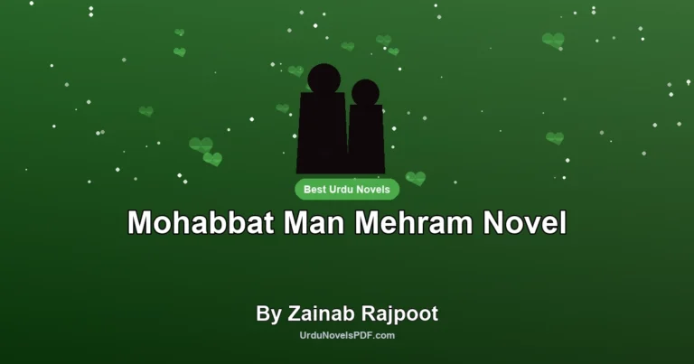 Mohabbat Man Mehram Novel By Zainab Rajpoot
