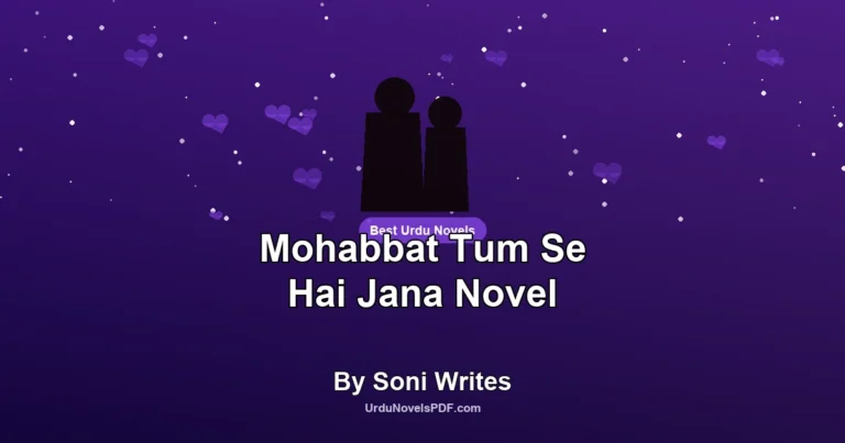 Mohabbat Tum Se Hai Jana Novel By Soni Writes
