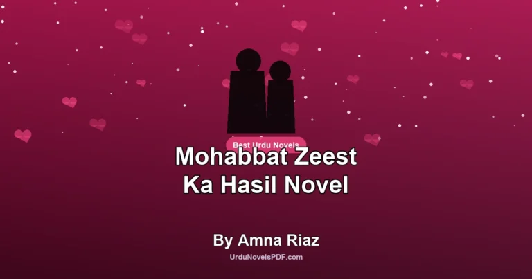 Mohabbat Zeest Ka Hasil Novel By Amna Riaz