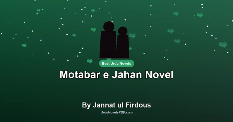 Motabar e Jahan Novel By Jannat ul Firdous