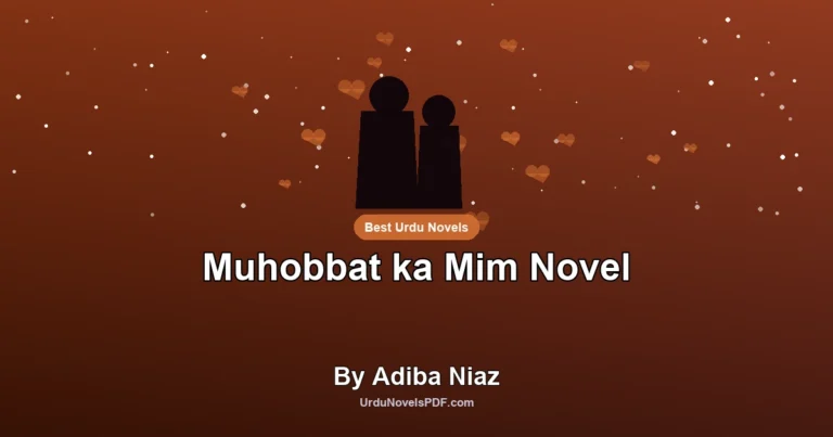 Muhobbat ka Mim Novel By Adiba Niaz