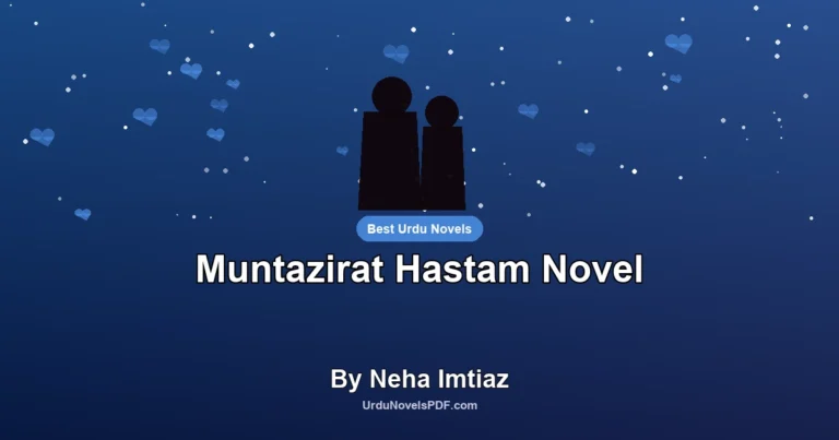 Muntazirat Hastam Novel By Neha Imtiaz