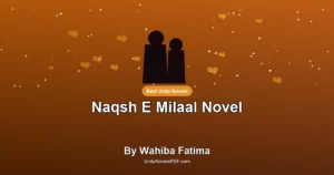 Naqsh E Milaal Novel By Wahiba Fatima