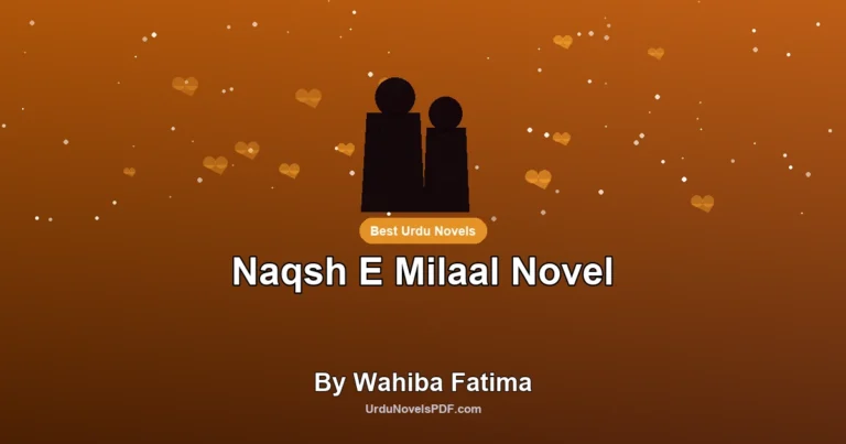 Naqsh E Milaal Novel By Wahiba Fatima