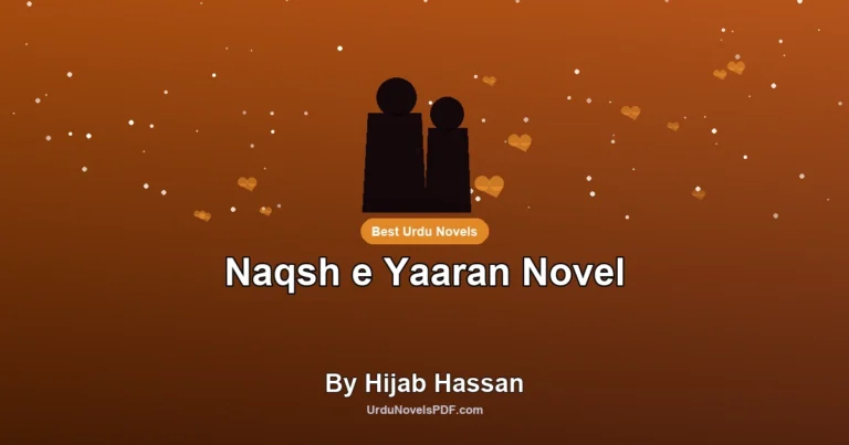 Naqsh e Yaaran Novel By Hijab Hassan