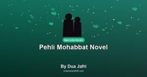 Pehli Mohabbat Novel By Dua Jafri