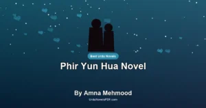Phir Yun Hua Novel By Amna Mehmood