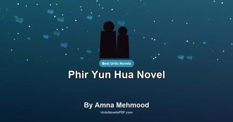 Phir Yun Hua Novel By Amna Mehmood
