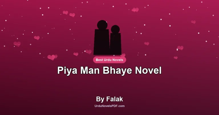 Piya Man Bhaye Novel By Falak
