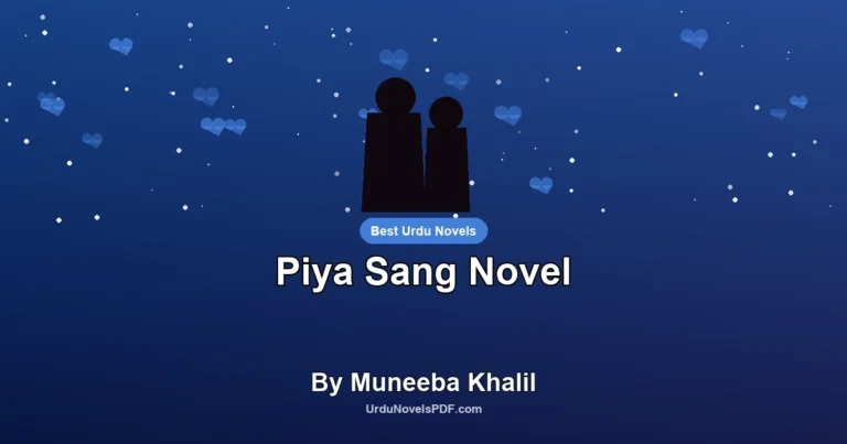 Piya Sang Novel By Muneeba Khalil