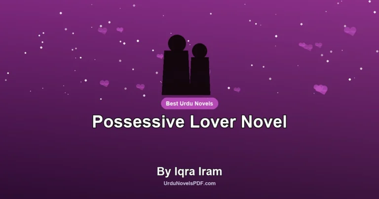 Possessive Lover Novel By Iqra Iram