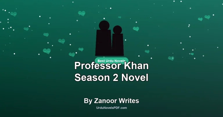 Professor Khan Season 2 Novel By Zanoor Writes