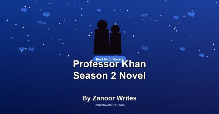 Professor Khan Season 2 Novel By Zanoor Writes