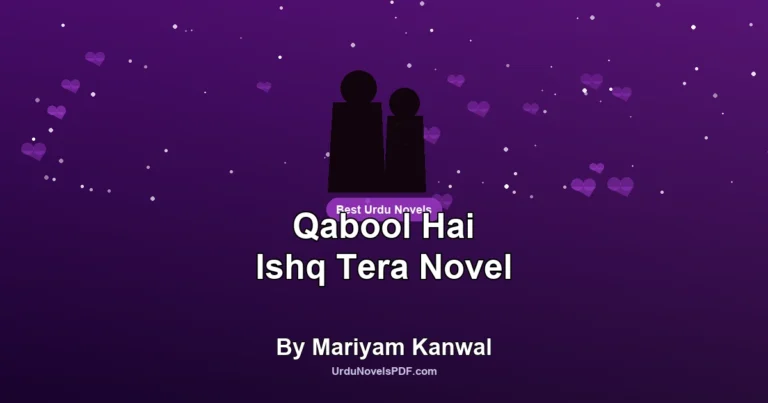 Qabool Hai Ishq Tera Novel By Mariyam Kanwal