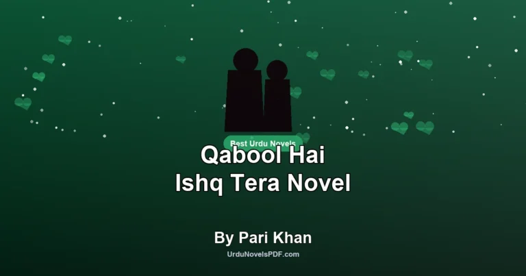 Qabool Hai Ishq Tera Novel By Pari Khan