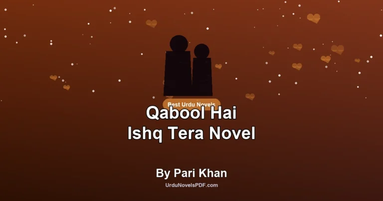 Qabool Hai Ishq Tera Novel By Pari Khan
