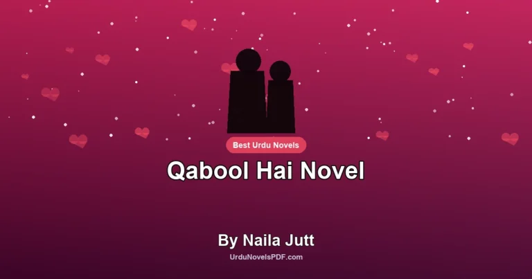 Qabool Hai Novel By Naila Jutt