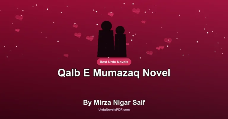 Qalb E Mumazaq Novel By Mirza Nigar Saif