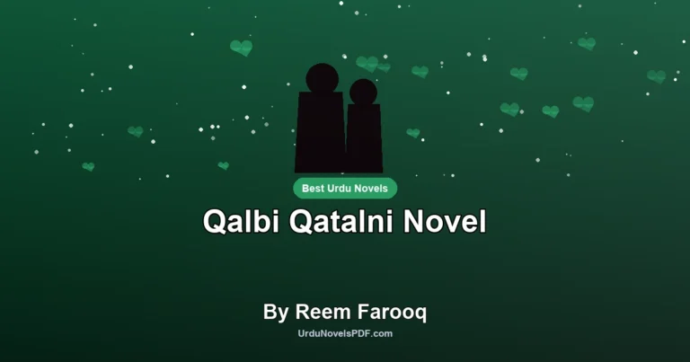 Qalbi Qatalni Novel By Reem Farooq