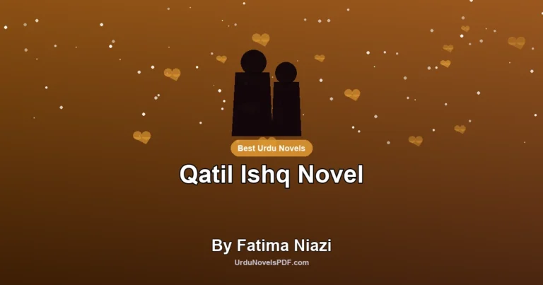 Qatil Ishq Novel By Fatima Niazi