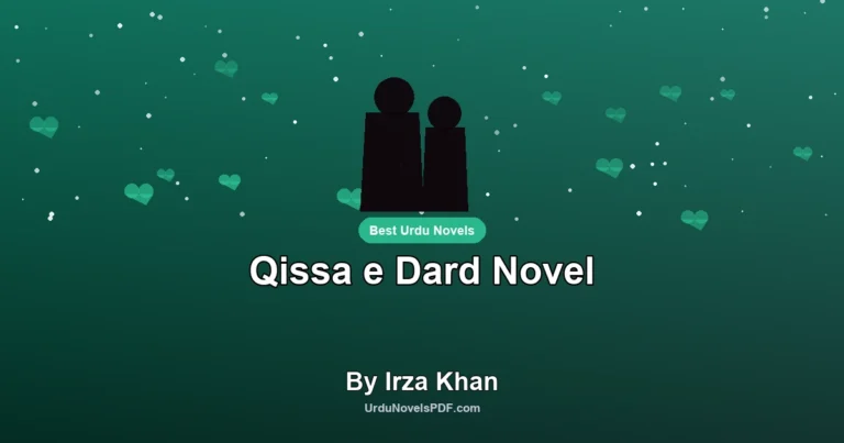 Qissa e Dard Novel By Irza Khan