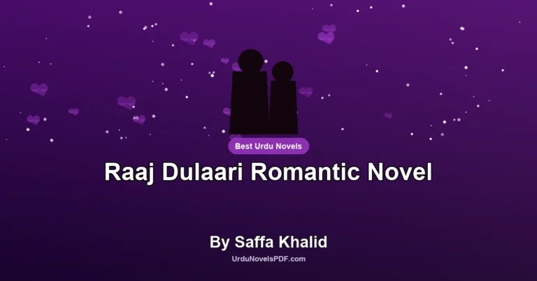 Raaj Dulaari Romantic Novel By Saffa Khalid