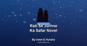 Rab Se Jurhne Ka Safar Novel By Umm E Huraira