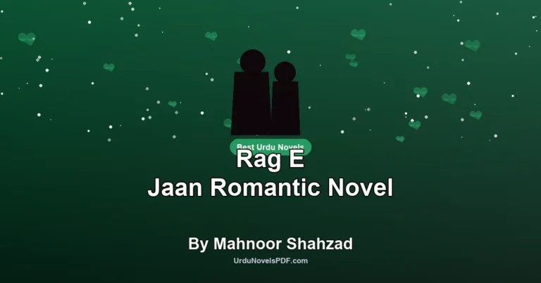 Rag E Jaan Romantic Novel By Mahnoor Shahzad