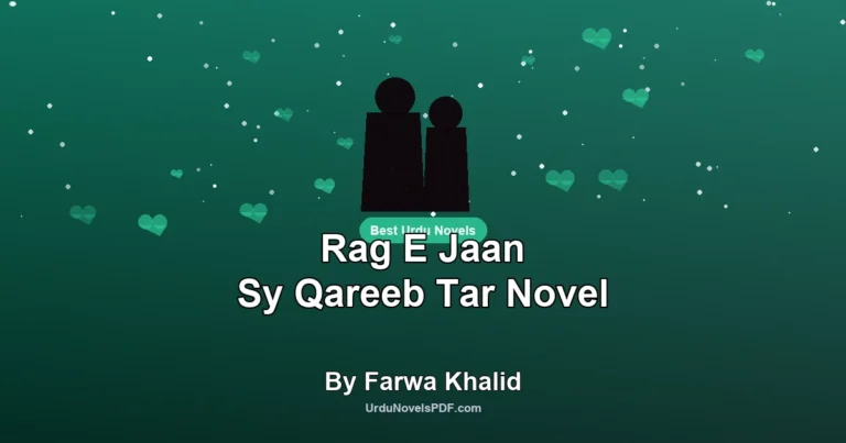 Rag E Jaan Sy Qareeb Tar Novel By Farwa Khalid
