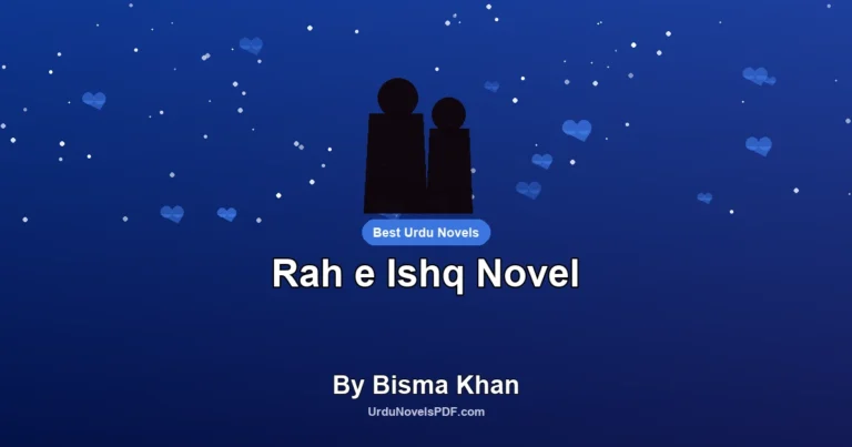 Rah e Ishq Novel By Bisma Khan