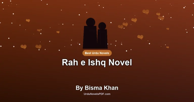 Rah e Ishq Novel By Bisma Khan