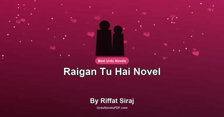 Raigan Tu Hai Novel By Riffat Siraj
