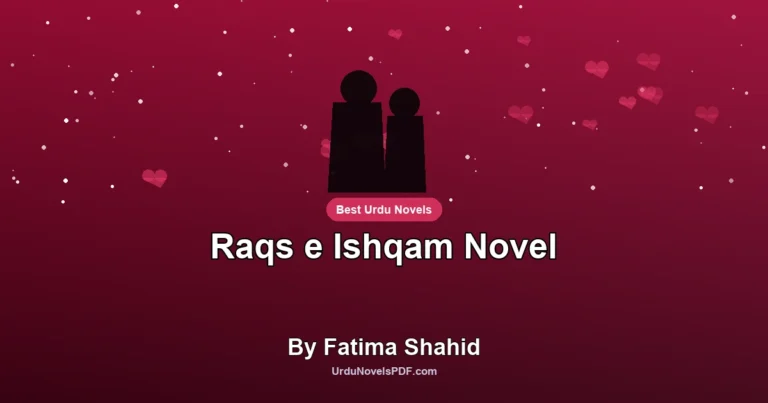 Raqs e Ishqam Novel By Fatima Shahid
