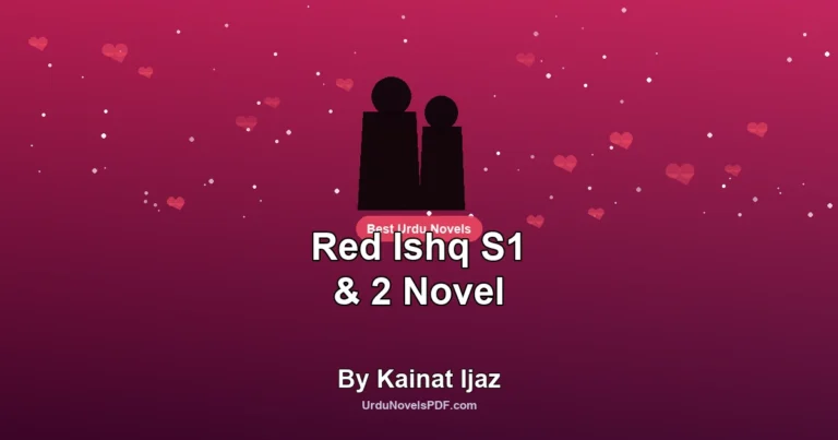 Red Ishq S1 & 2 Novel By Kainat Ijaz