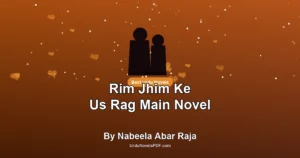 Rim Jhim Ke Us Rag Main Novel By Nabeela Abar Raja