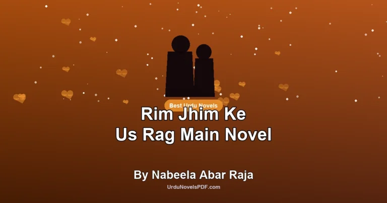 Rim Jhim Ke Us Rag Main Novel By Nabeela Abar Raja