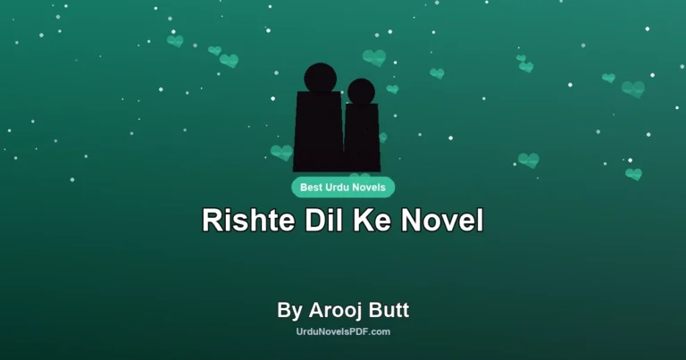 Rishte Dil Ke Novel By Arooj Butt