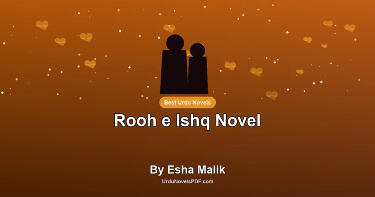 Rooh e Ishq Novel By Esha Malik