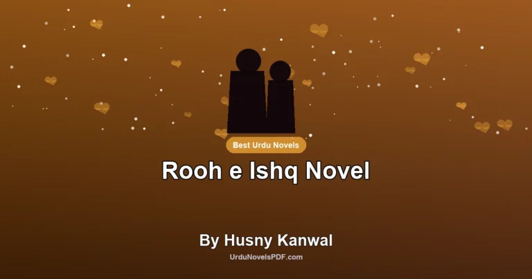 Rooh e Ishq Novel By Husny Kanwal