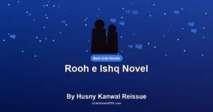 Rooh e Ishq Novel By Husny Kanwal Reissue